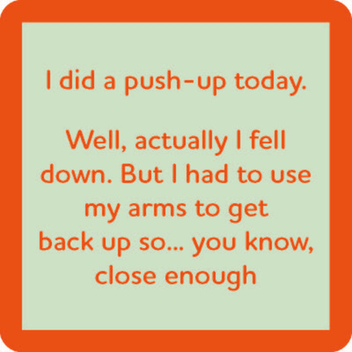 Push Up Today Coaster