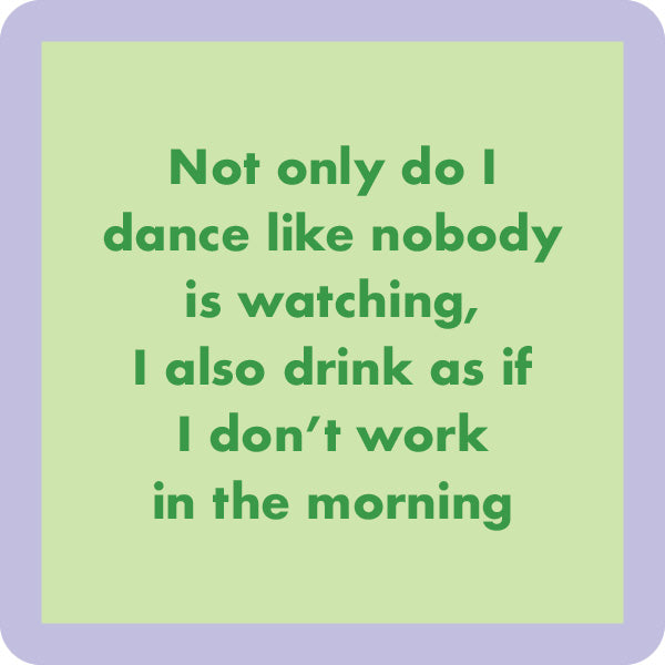 Don't Work in Morning Coaster