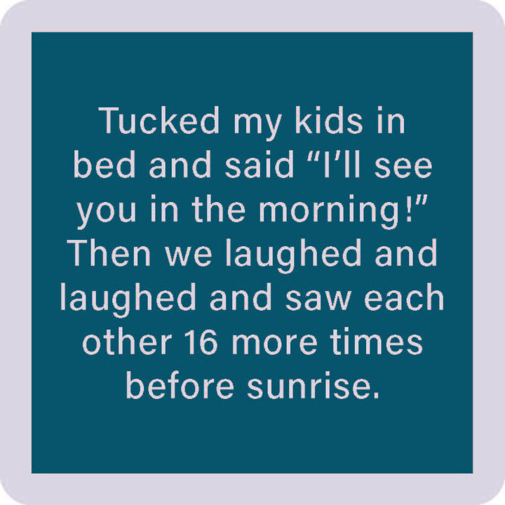 See You in the Morning Coaster