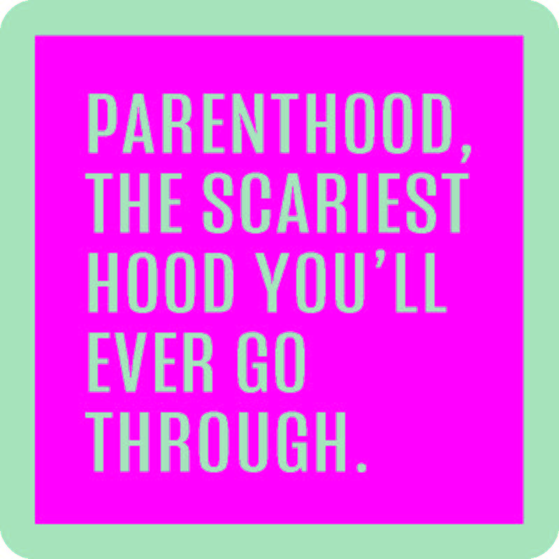 Text on a bright pink background with a green border reads: Scariest Hood Coaster by Drinks On Me—Parenthood, the scariest hood you’ll ever go through. A funny drink coaster perfect for bar cart accessories or housewarming gifts.