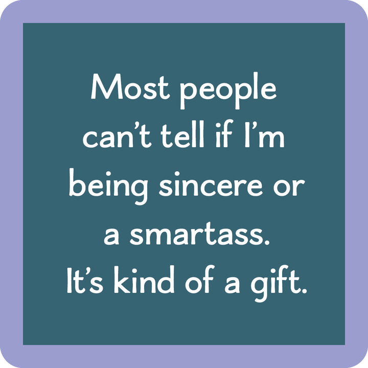 Text graphic with teal background and lavender border. The Smartass Coaster by Drinks On Me reads: Most people can’t tell if I’m being sincere or a smartass. A funny drink coaster for bar cart accessories or quirky gifts.