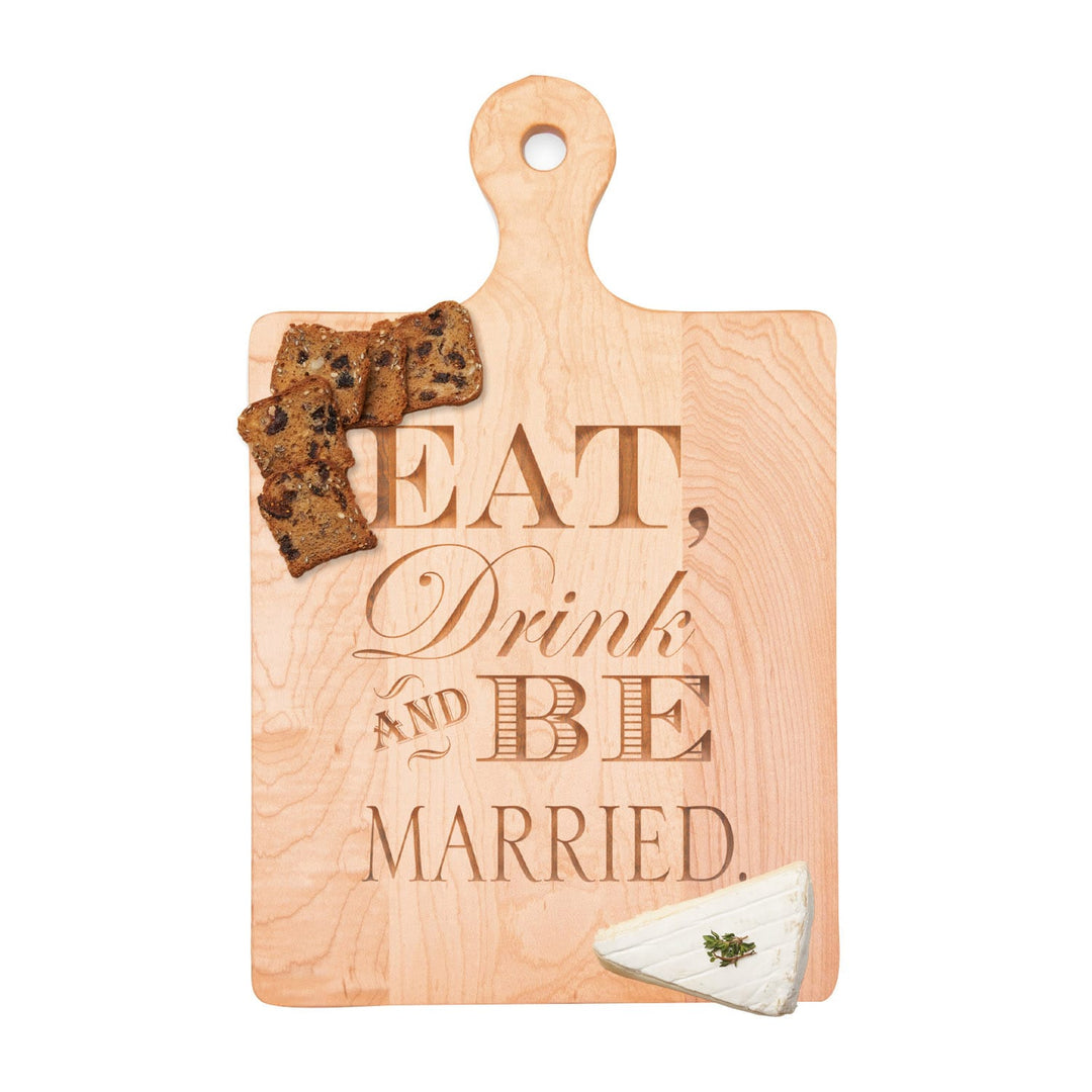 Maple Wood Cutting & Cheeseboard | Eat, Drink & Be Married | 16 x 10"