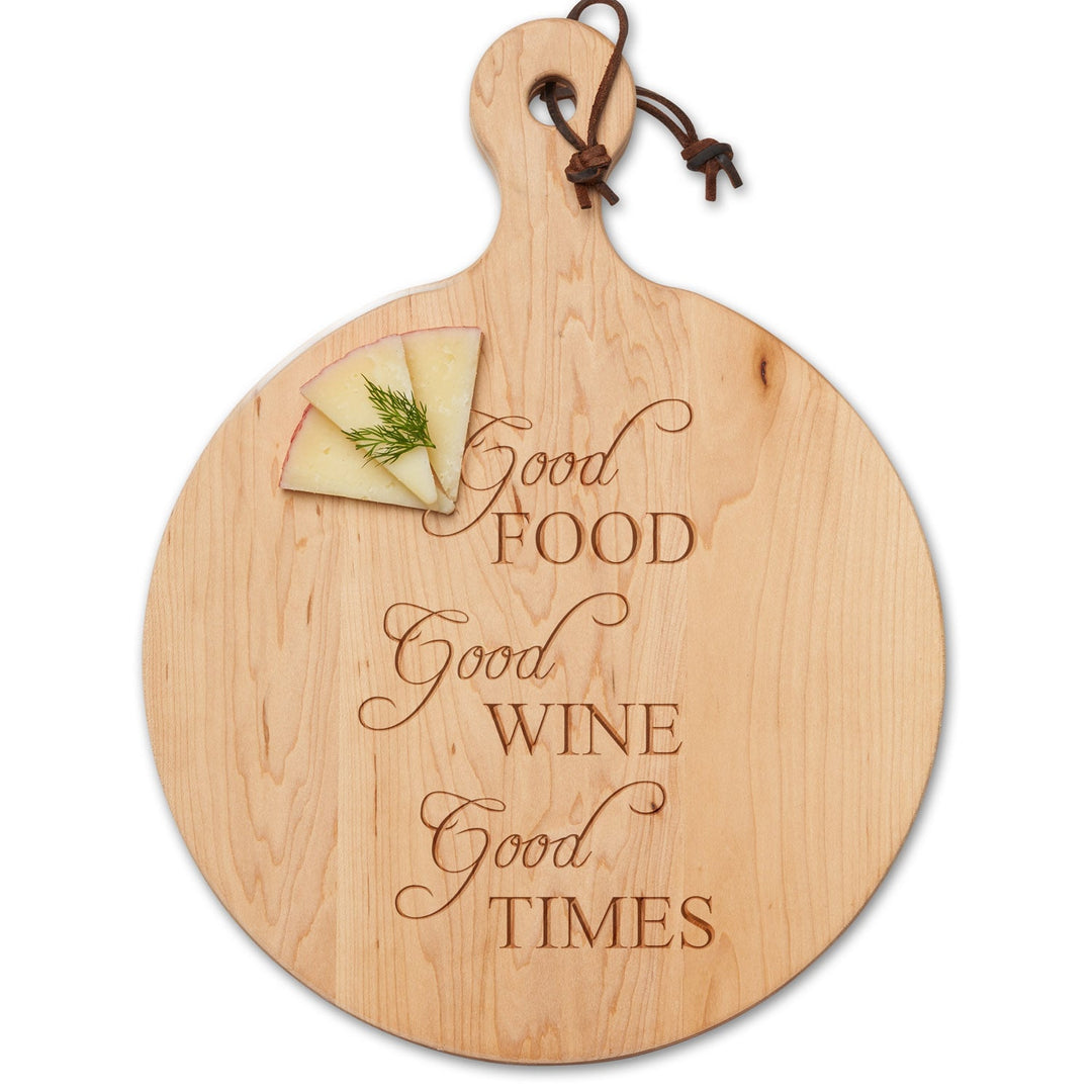 Round Maple Wood Cutting + Cheeseboard | Good Food Friends Times | 16 x 12"